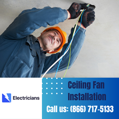 Expert Ceiling Fan Installation Services | Chandler Electricians